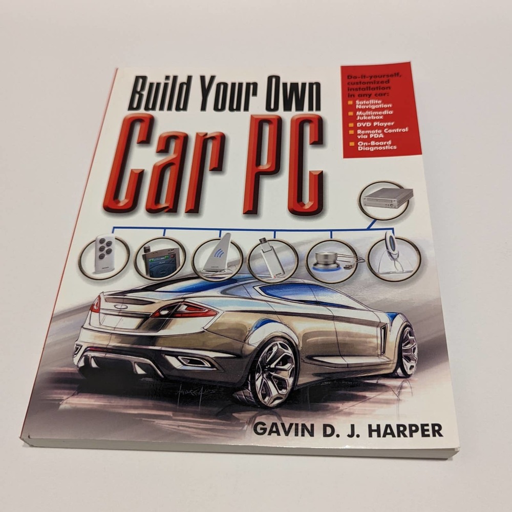 Build Your Own Car PC (2006, Paperback) – Gavin D. J. Harper